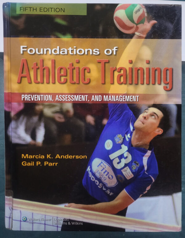 Foundations Of Athletic Training: Prevention, Assessment, And Management – Marcia K. Anderson secondhand book