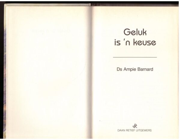 Geluk is4 Geluk Is ‘n Keuse – Ampie Barnard secondhand book