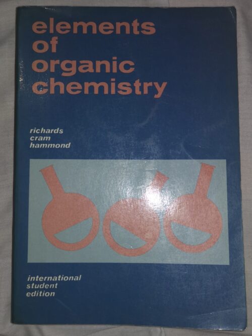 flashsgl Elements Of Organic Chemistry – Richards, Cram, Hammond secondhand book