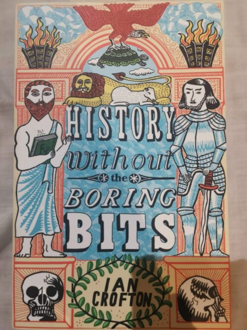 rpt History Without The Boring Bits – Ian Crofton secondhand book