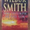 qrf The Triumph Of The Sun – Wilbur Smith secondhand book