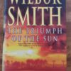 The Triumph Of The Sun – Wilbur Smith secondhand book