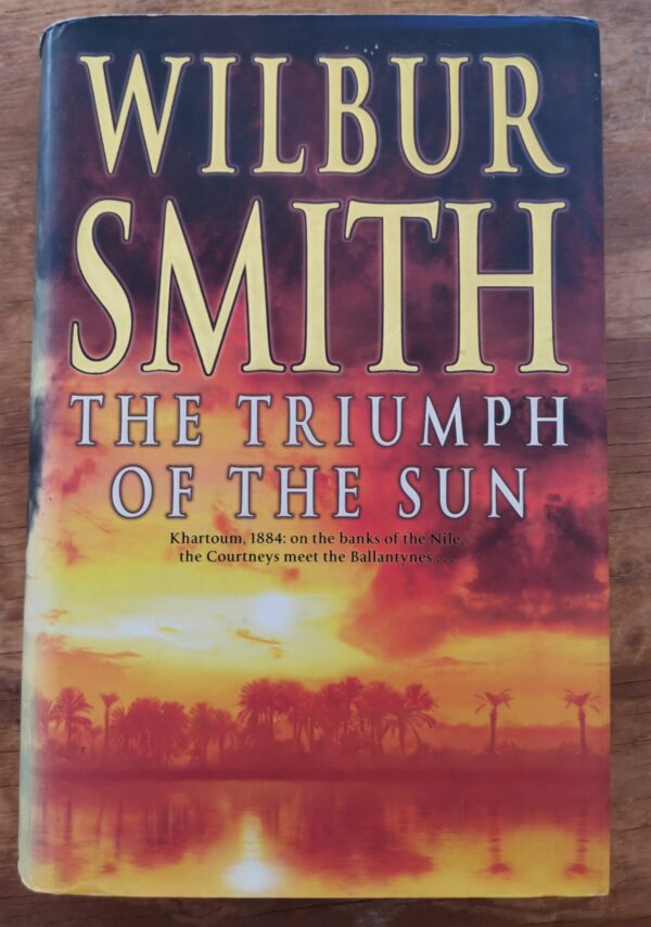 The Triumph Of The Sun – Wilbur Smith secondhand book