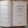 Killing Pablo4 Killing Pablo: The Hunt For The World’s Greatest Outlaw — Mark Bowden secondhand book