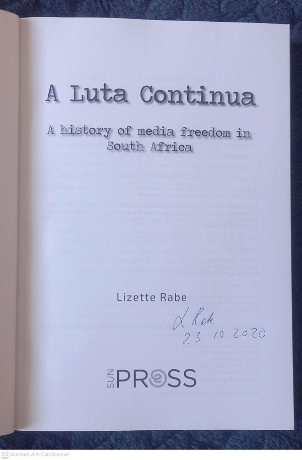 A Luta Continua: A History Of Media Freedom In South Africa — Lizette Rabe **SIGNED** secondhand book