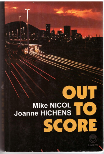 Out to Score – Mike Nicol, Joanne Hichens