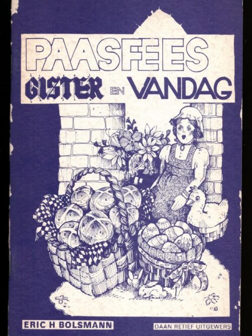 Paasfees1 Paasfees: Gister En Vandag – Eric H. Bolsmann secondhand book
