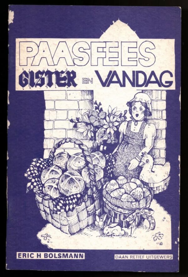 Paasfees1 Paasfees: Gister En Vandag – Eric H. Bolsmann secondhand book