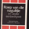 Roep Van Die Naguiltjie En Ander Eenbedrywe – Gerhard J Beukes secondhand book