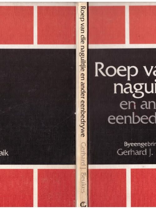 Roep Van Die Naguiltjie En Ander Eenbedrywe – Gerhard J Beukes secondhand book