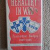 Heraldry in War: Formation Badges, 1939–1945 – Howard N. Cole secondhand book