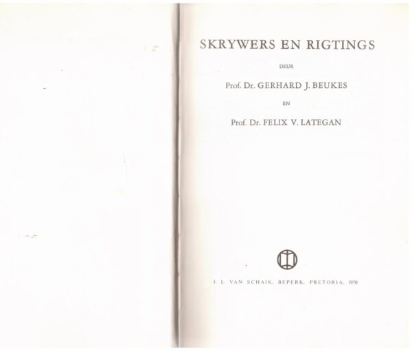 Skrywers En Rigtings — Gerhard J. Beukes, ‎Felix V. Lategan secondhand book
