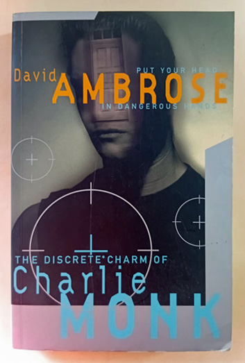 The Discrete Charm Of Charlie Monk – David Ambrose