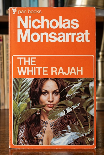 The White Rajah – Nicholas Monsarrat