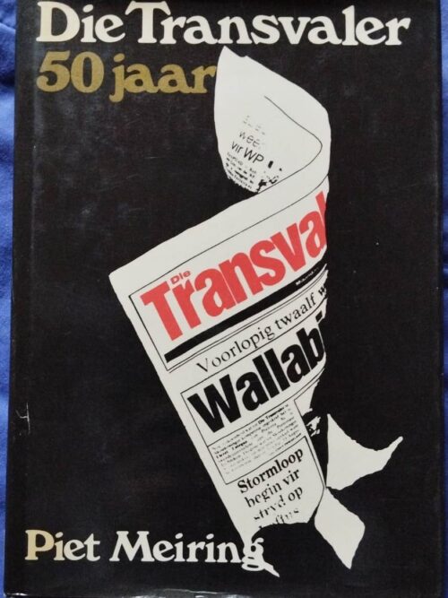 Transvaler-1 Die Transvaler: 50 Jaar – Piet Meiring secondhand book
