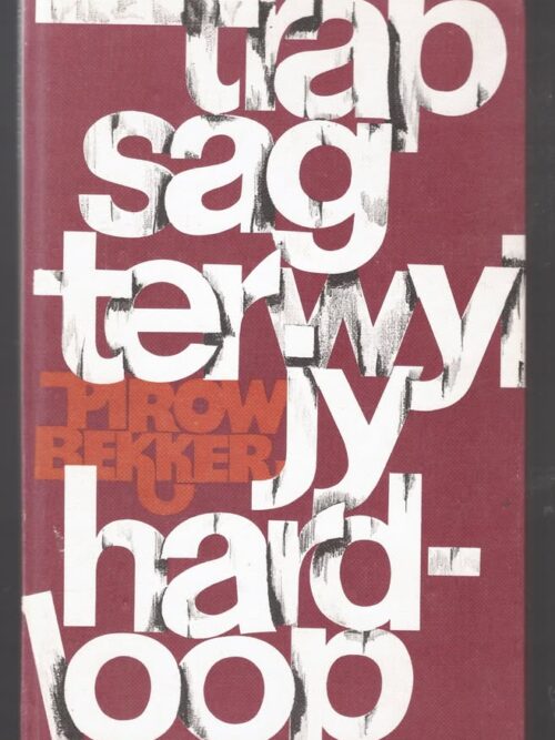 Trap sag terwyl jy hardloop1 Trap Sag Terwyl Jy Hardloop — Pirow Bekker secondhand book
