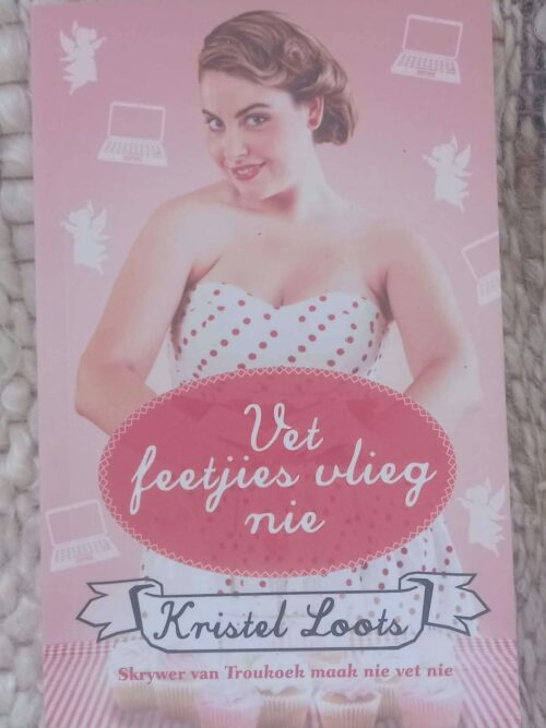 Vet Feetjies Vlieg Nie — Kristel Loots secondhand book