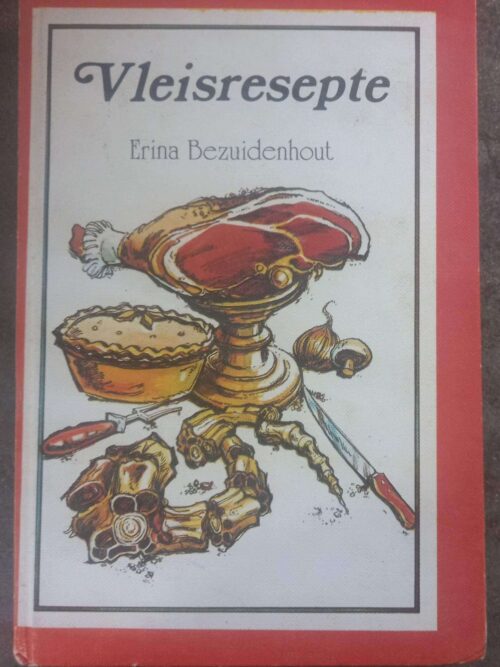 Vleisresepte — Erina Bezuidenhout secondhand book