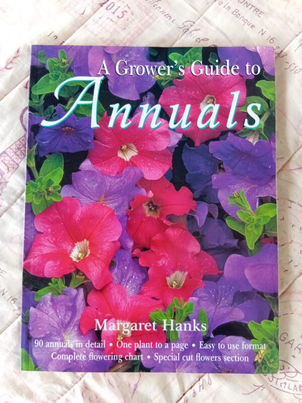 A Grower’s Guide To Annuals – Margaret Hanks secondhand book