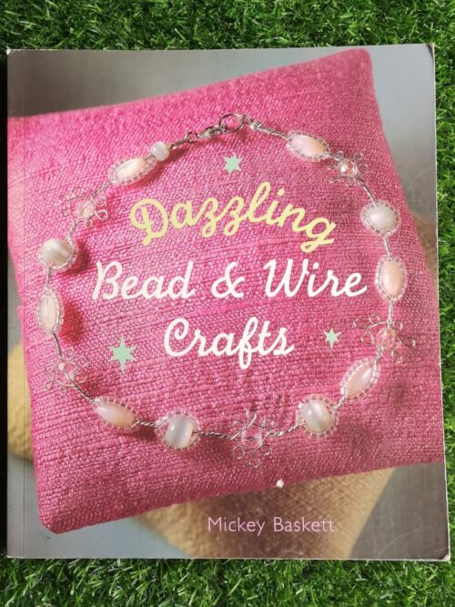 Dazzling Bead And Wire Crafts – Mickey Baskett secondhand book