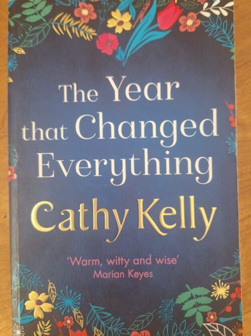 The Year That Changed Everything – Cathy Kelly secondhand book