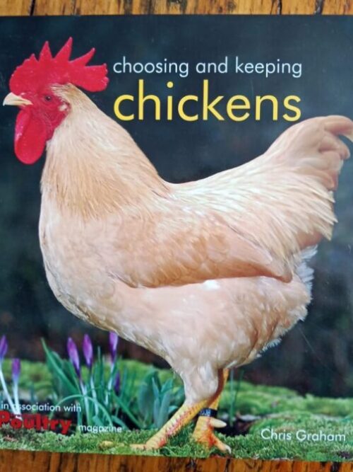 Choosing And Keeping Chickens – Chris Graham secondhand book