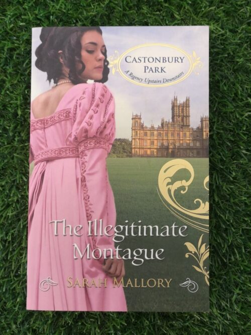 The Illegitimate Montague – Sarah Mallory secondhand book
