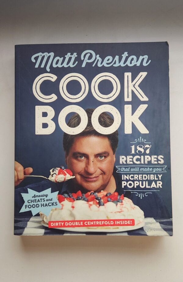 Cook Book: 187 Recipes That Will Make You Incredibly Popular – Matt Preston secondhand book