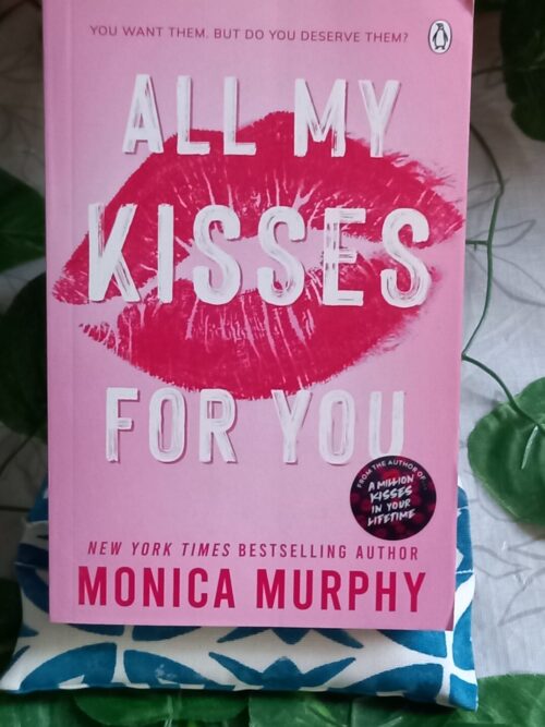All My Kisses For You – Monica Murphy secondhand book