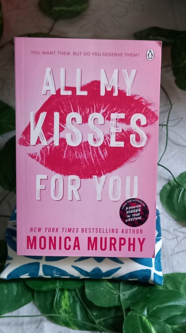 All My Kisses For You – Monica Murphy secondhand book