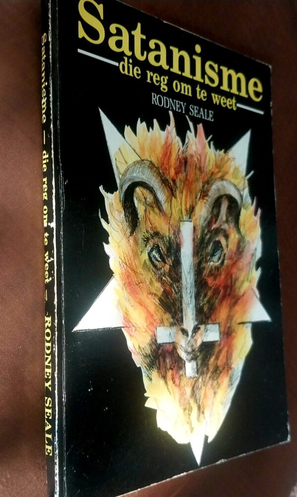 Satanisme: Die Reg Om Te Weet – Rodney Seale secondhand book