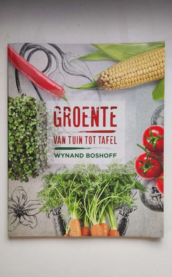 Groente Van Tuin Tot Tafel – Wynand Boshof secondhand book