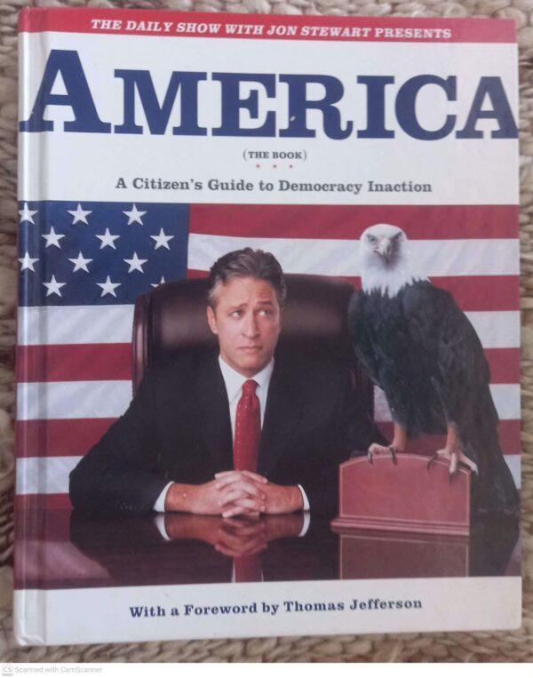 America (The Book): A Citizen’s Guide To Democracy Inaction — Jon Stewart secondhand book
