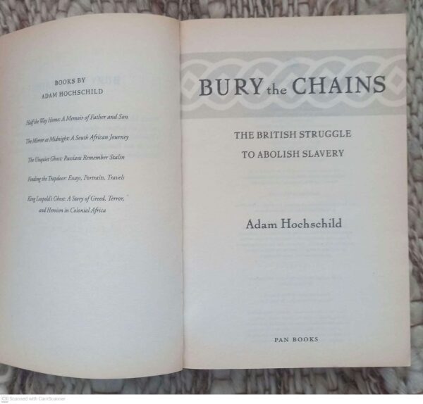 Bury The Chains: The British Struggle To Abolish Slavery — Adam Hochschild secondhand book