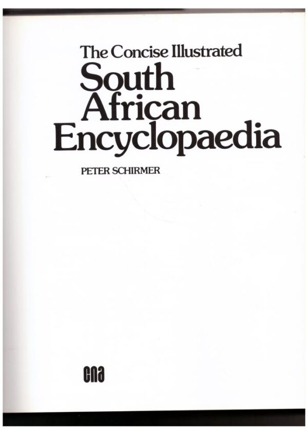 The Concise South African Encyclopaedia – Peter Schirmer secondhand book