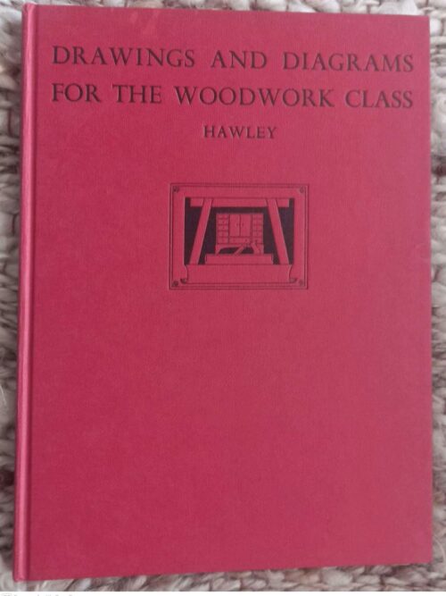 Drawings And Diagrams For The Woodwork Class — F. L. Hawley secondhand book