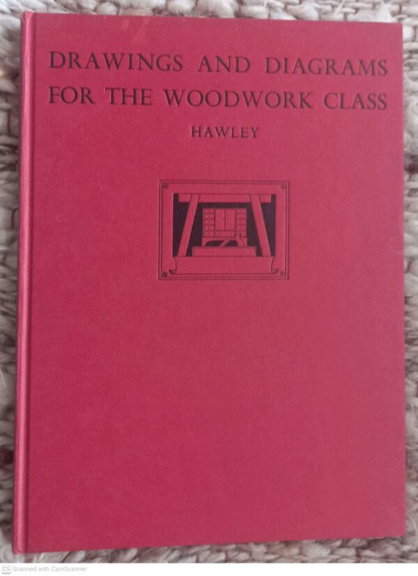 Drawings And Diagrams For The Woodwork Class — F. L. Hawley secondhand book