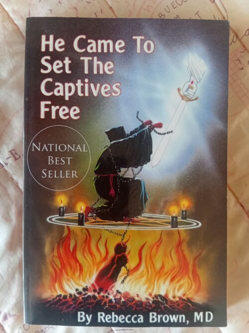 He Came To Set The Captives Free – Rebecca Brown secondhand book