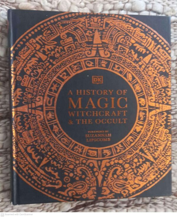 A History Of Magic, Witchcraft And The Occult – DK, Suzannah Lipscomb secondhand book