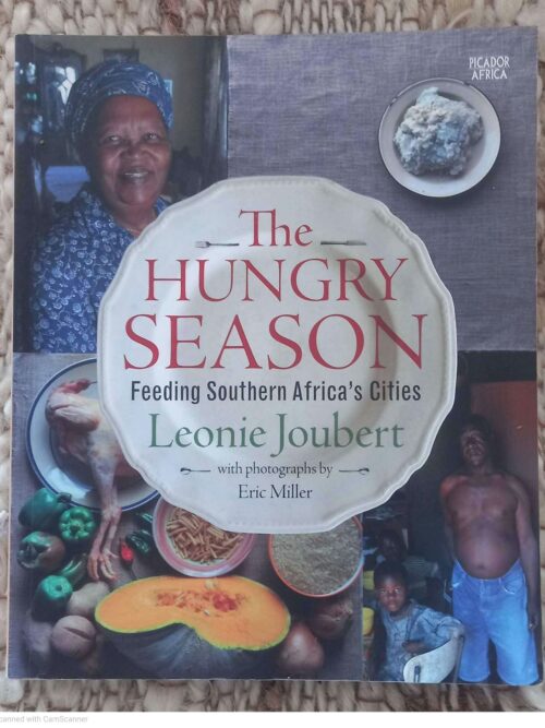 Hungry season1 The Hungry Season: Feeding South Africa’s Cities — Leonie Joubert secondhand book