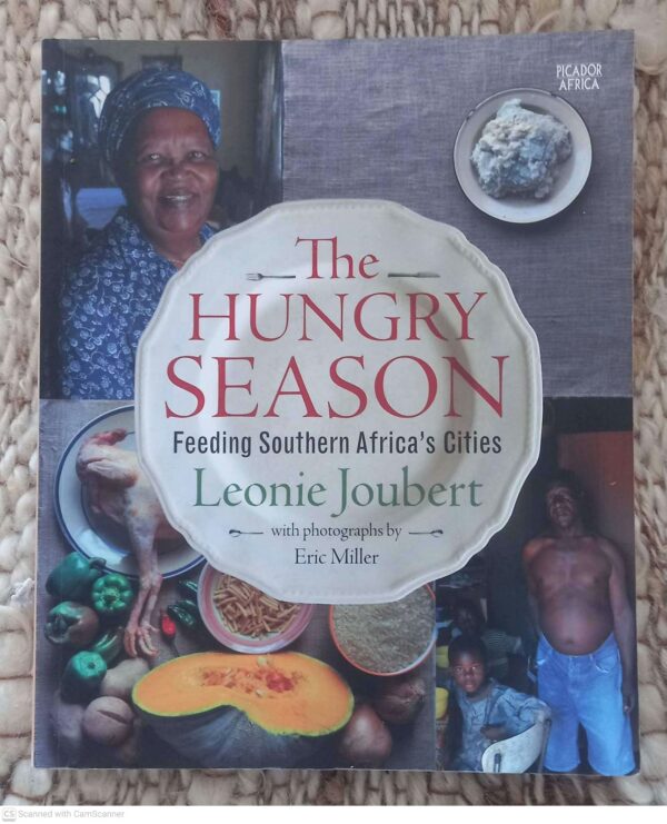 The Hungry Season: Feeding South Africa’s Cities — Leonie Joubert secondhand book