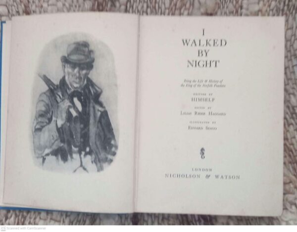 I Walked By Night: Being The Life And History Of The King Of The Norfolk Poachers — Lilias Rider Haggard secondhand book