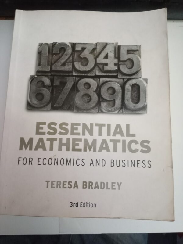 Essential Mathematics For Economics And Business – Teresa Bradley secondhand book
