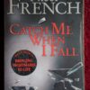 Catch Me When I Fall – Nicci French secondhand book