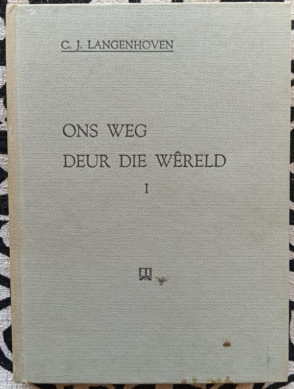 Ons Weg Deur Die Wêreld – C. J Langenhoven secondhand book