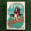 Heading Out To Wonderful – Robert Goolrick secondhand book