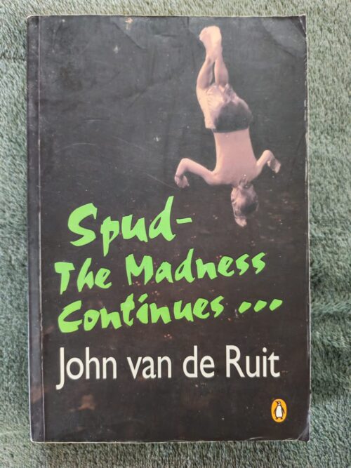 Spud: The Madness Continues… – John Van De Ruit secondhand book