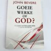 Goeie Werke Of God? – John Bevere secondhand book