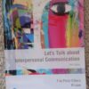 Interpersonal Communication1 Let’s Talk About Interpersonal Communication — F. du Plooy-Cilliers, M. Louw secondhand book