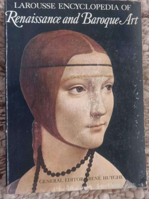 Larousse Encyclopedia Of Renaissance And Baroque Art — René Huyghe secondhand book